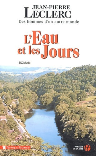 Livrenpoche : L'eau et les jours - Jean-Pierre Leclerc - Livre