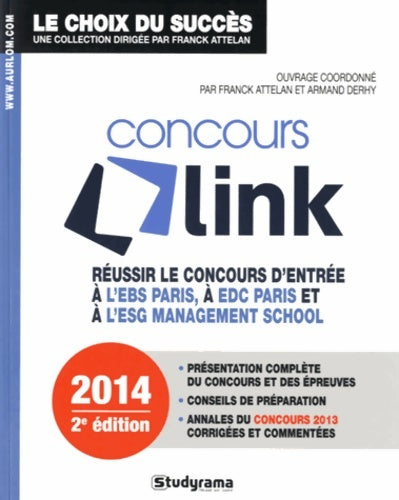 Livrenpoche : Réussir le concours link : Réussir le concours d'entrée à l'esg mangement school et à l'ebs Paris - Franck Attelan - Livre