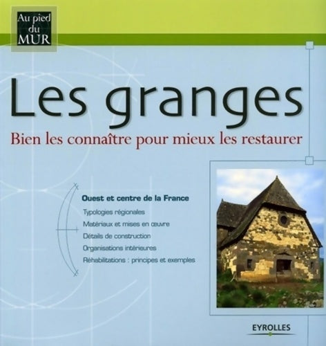 Livrenpoche : Les granges : Bien les connaître pour mieux les restaurer - Collectif - Livre