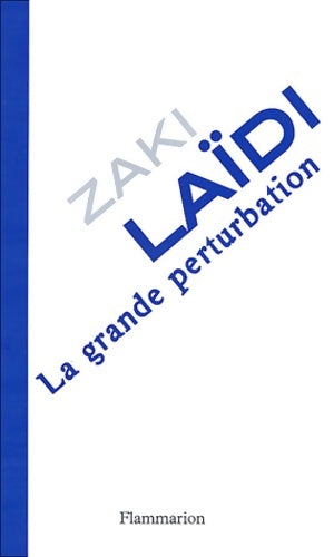 Livrenpoche : La grande perturbation - Zaki Laïdi - Livre