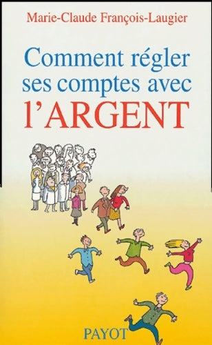Livrenpoche : Comment régler ses comptes avec l'argent - Marie-Claude Francois-laugier - Livre