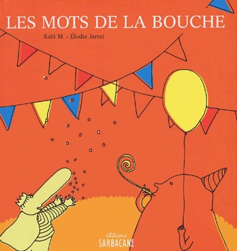 Livrenpoche : Les mots de la bouche - M. Xabi - Livre