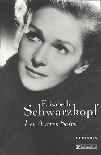 Livrenpoche : Les autres soirs - Elisabeth Schwarzkopf - Livre