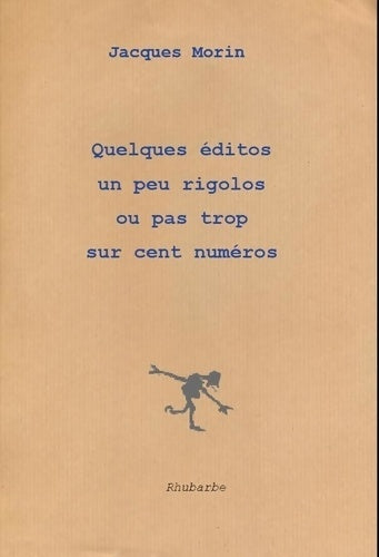 Livrenpoche : Quelques éditos un peu rigolos ou pas trop sur cent numéros - Jacques Morin - Livre