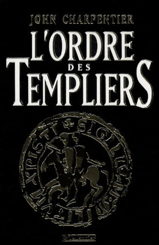 Livrenpoche : L'ordre des templiers - John Charpentier - Livre