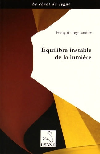 Livrenpoche : Equilibre instable de la lumière - François Teyssandier - Livre