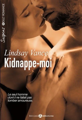 Livrenpoche : Kidnappe-moi - Lindsay Vance - Livre