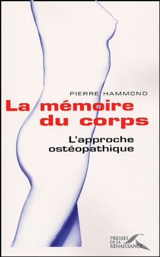 Livrenpoche : mémoire corps l'approche oste - Pierre Hammond - Livre
