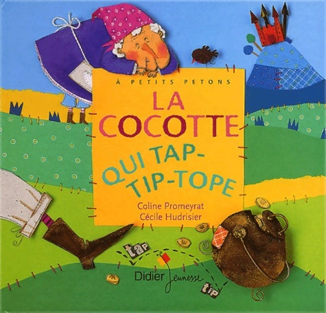Livrenpoche : La cocotte qui tap-tip-tope - Coline Promeyrat - Livre