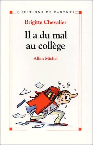 Livrenpoche : Il a du mal au collège - Brigitte Chevalier - Livre