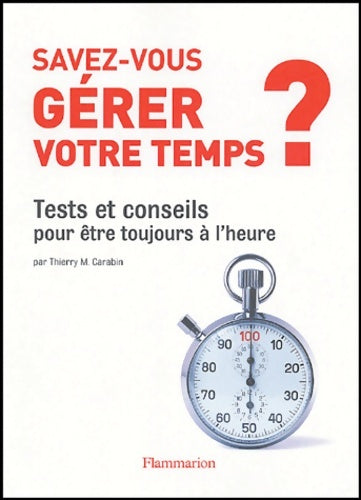 Livrenpoche : Savez-vous gérer votre temps? - Thierry M. Carabin - Livre