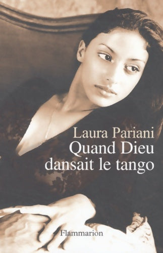 Livrenpoche : Quand dieu dansait le tango - Laura Pariani - Livre
