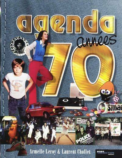 Livrenpoche : Agenda années 70 - Laurent Chollet - Livre