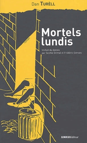 Livrenpoche : Mortels lundis - Dan Turell - Livre