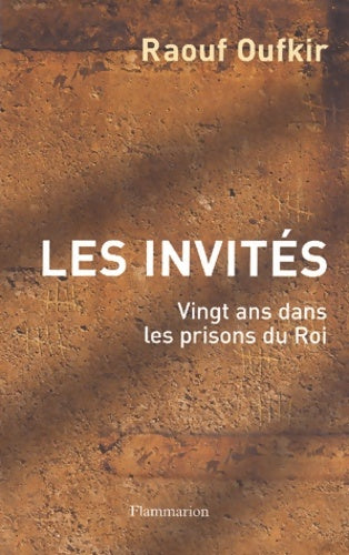 Livrenpoche : Les invités : Vingt ans dans les prisons du roi - Raouf Oufkir - Livre