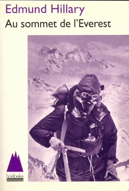 Livrenpoche : Au sommet de l'everest : Il y a 50 ans l'evrest l'expédition qui a vaincu le toit du monde - Sir Edmund - Livre