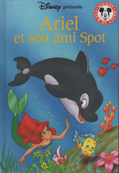 Ariel et son ami spot - Club Du Livre Mickey Disney - Livre