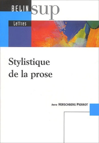 Livrenpoche : Stylistique de la prose - Anne Herschberg Pierrot - Livre