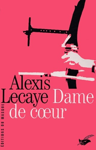 Livrenpoche : Dame de coeur - Alexis Lecaye - Livre