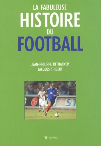 Livrenpoche : La fabuleuse histoire du football - Jean-Philippe Réthacker - Livre