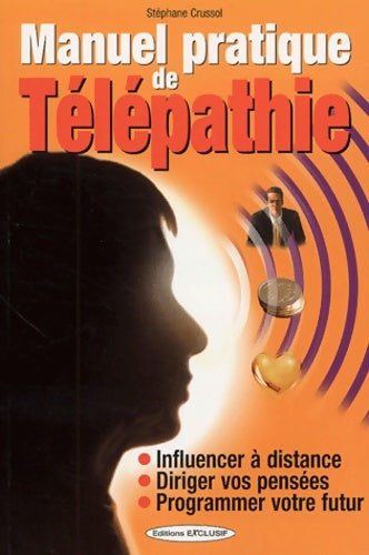 Livrenpoche : Manuel pratique de télépathie - Stéphane Crussol - Livre