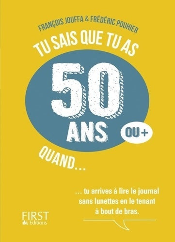 Livrenpoche : Tu sais que tu as 50 ans quand - Frédéric Pouhier - Livre