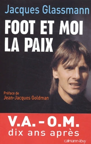 Livrenpoche : Foot et moi la paix - J. Glassmann - Livre
