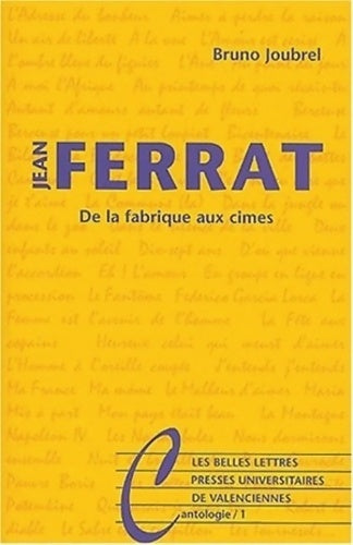 Livrenpoche : Jean ferrat : De la fabrique aux cimes - Bruno Joubrel - Livre