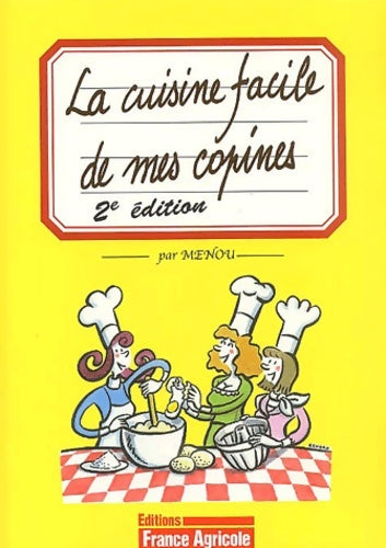 Livrenpoche : La cuisine facile de mes copines - Menou - Livre
