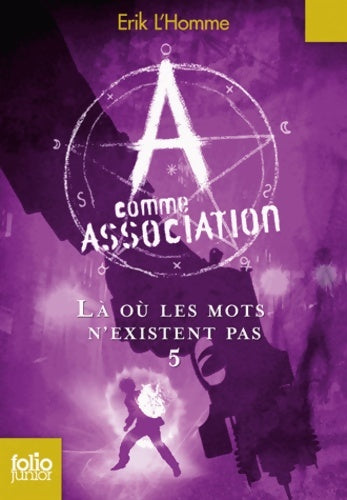 Livrenpoche : A comme association Tome V : Là où les mots n'existent pas - Erik L'homme - Livre