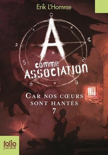 Livrenpoche : A comme association Tome VII : Car nos coeurs sont hantés - Erik L'homme - Livre