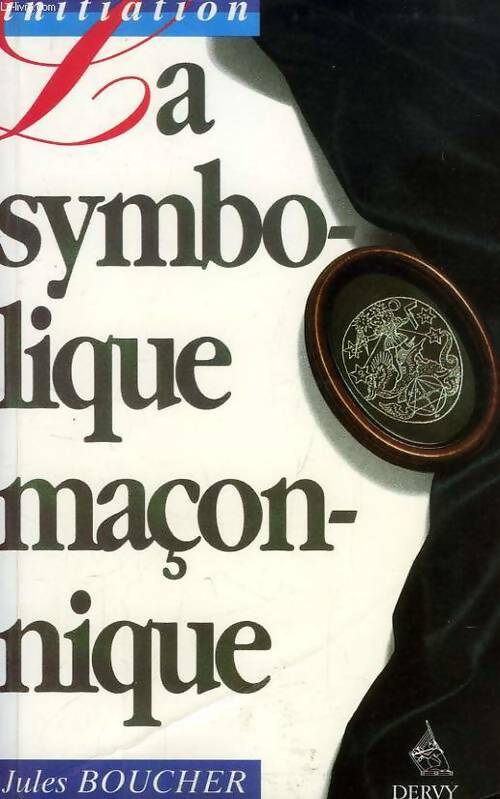 Livrenpoche : La symbolique maçonnique - Jules Boucher - Livre