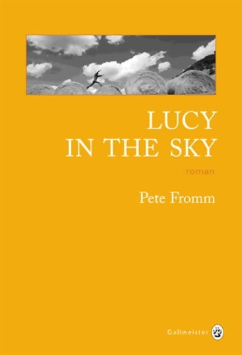 Livrenpoche : Lucy in the sky - Pete Fromm - Livre