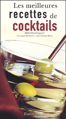 Livrenpoche : Les meilleures recettes de cocktails - Sylvie Girard-Lagorce - Livre