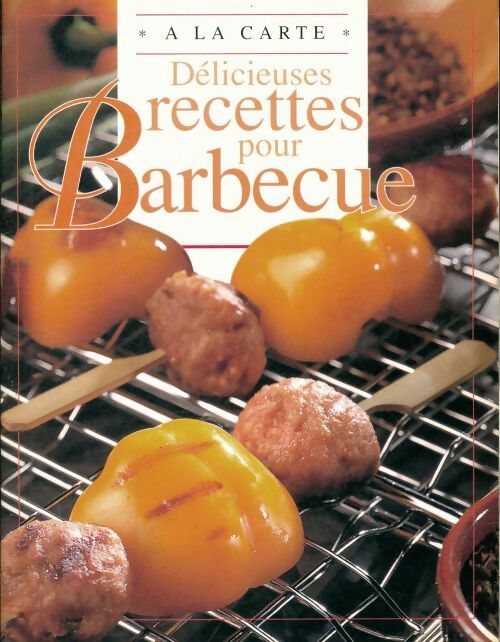 Livrenpoche : Délicieuses recettes pour barbecue - Collectif - Livre