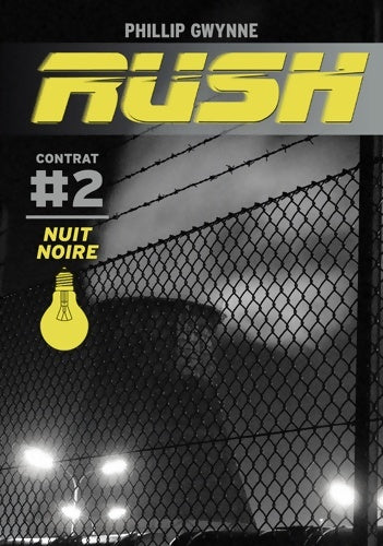 Livrenpoche : Rush contrat #2 : Nuit noire - Phillip Gwynne - Livre