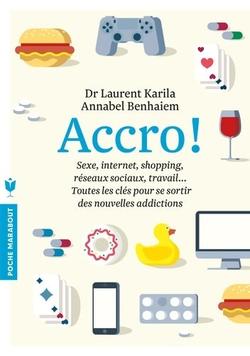 Livrenpoche : Accro ! - Dr Laurent Karila - Livre