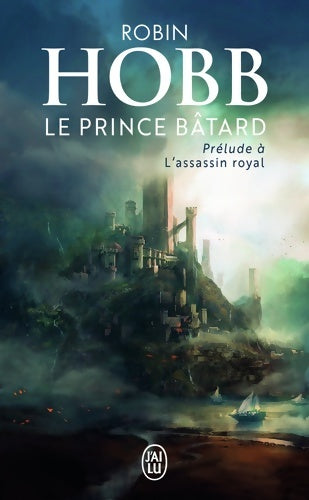 Livrenpoche : Le prince bâtard - Robin Hobb - Livre