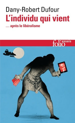Livrenpoche : L'individu qui vient... Après le libéralisme - Dany-Robert Dufour - Livre
