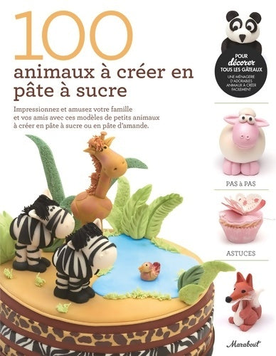 Livrenpoche : 100 animaux à créer en pâte à sucre - Helen Penman - Livre