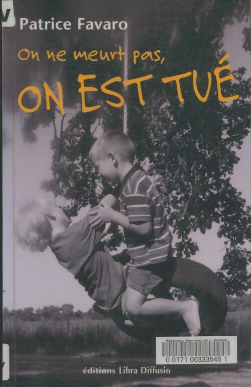 Livrenpoche : On ne meurt pas on est tue - Patrice Favaro - Livre