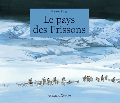 Livrenpoche : Le pays des frissons - François Place - Livre