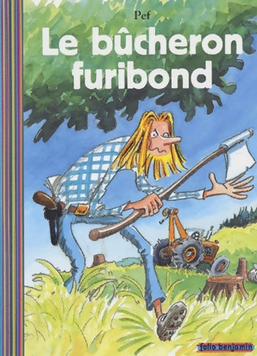 Livrenpoche : Le bûcheron furibond - Pef - Livre