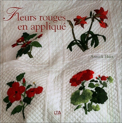Livrenpoche : Fleurs rouges en appliqué - Annick Huet - Livre