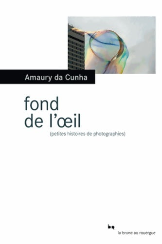 Livrenpoche : Fond de l'oeil - Da Cunha Amaury - Livre