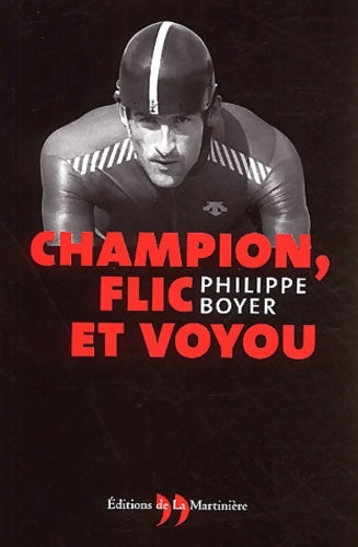 Livrenpoche : Champion flic et voyou - Philippe Boyer - Livre