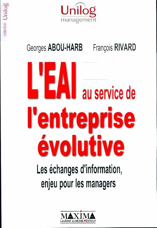 Livrenpoche : L'eai au service de l'entreprise évolutive : Les échanges d'information enjeu pour les managers - Georges Abou-Arb - Livre