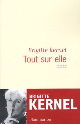 Livrenpoche : Tout sur elle - Brigitte Kernel - Livre
