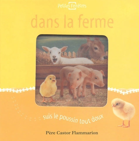 Livrenpoche : Dans la ferme suis le poussin tout doux - Dawn Sirett - Livre