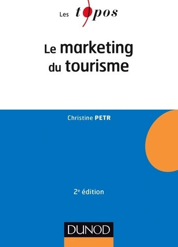 Livrenpoche : Le marketing du tourisme - 2e éd - Christine Petr - Livre